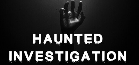 闹鬼调查/Haunted Investigation(V21.08)