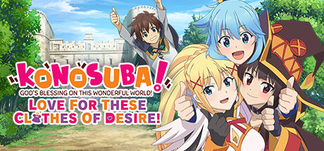 KONOSUBA - God’s Blessing on this Wonderful World! Love For These Clothes Of Desire!