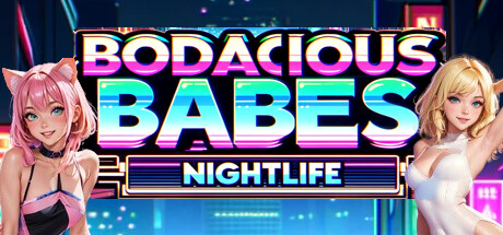 大胆的辣妹：夜生活/Bodacious Babes: Nightlife