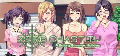 零贞操：闷热的暑假/Zero Chastity: A Sultry Summer Holiday