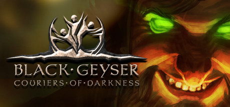 黑色间歇泉/Black Geyser: Couriers of Darkness(V1.2.45)
