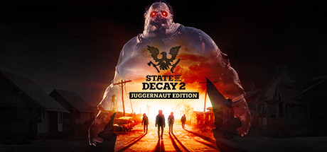 State of Decay 2: Juggernaut Edition(V20240507)
