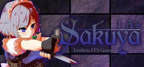 我是十六夜咲夜/I Am Sakuya: Touhou FPS Game