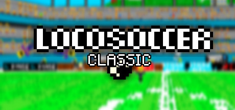 疯狂足球/LocoSoccer Classic(V20221206)