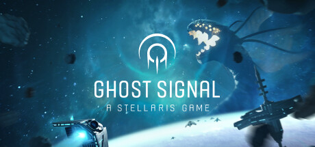 幽灵信号：群星游戏/Ghost Signal: A Stellaris Game