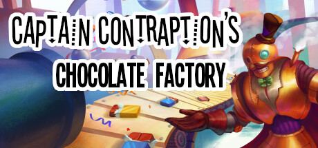 Contraption船长的巧克力工厂/Captain Contraption's Chocolate Factory