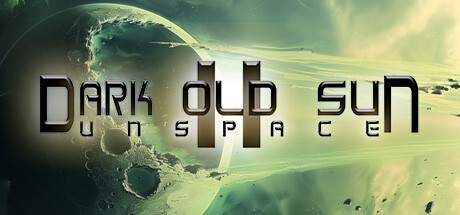 暗旧太阳II：UNSPACE/Dark Old Sun II: Unspace