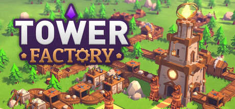 Tower Factory