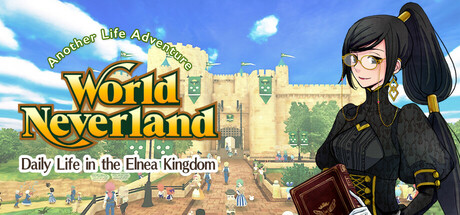 WorldNeverland - Daily Life in the Elnea Kingdom - Another Life Adventure