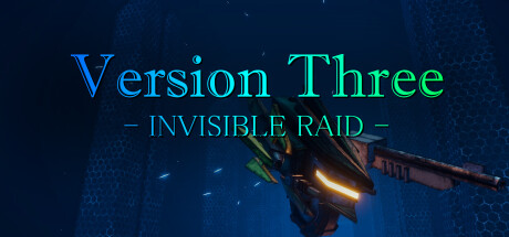 VersionThree : INVISIBLE RAID