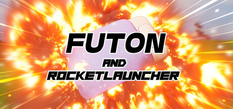 Futon and Rocket Launcher Free Download