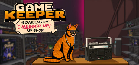店长:谁把我的店给搞砸了!/Game Keeper: Somebody Messed Up My Shop!