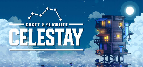 塞莱斯特:建造与慢生活/CELESTAY Craft&Slowlife
