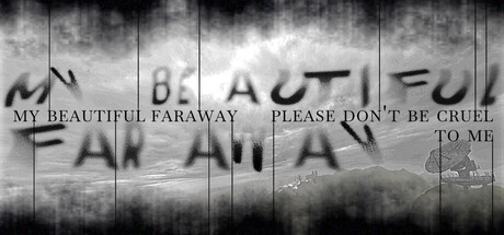 我美丽遥远的梦,请别对我残忍/My Beautiful Faraway, Please Don’t Be Cruel To Me