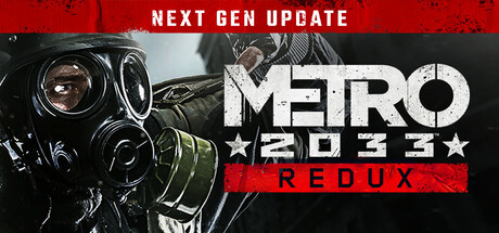 地铁2033 重制版 次世代版/METRO 2033 Redux(V1.0.0.4)