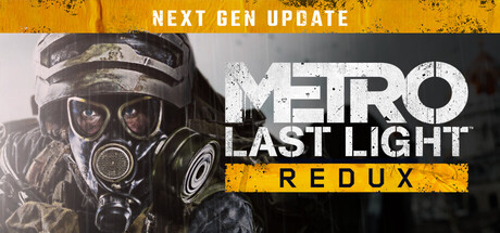 地铁:最后的曙光 重制版 次世代版/METRO Last Light Redux(V1.0.0.4)