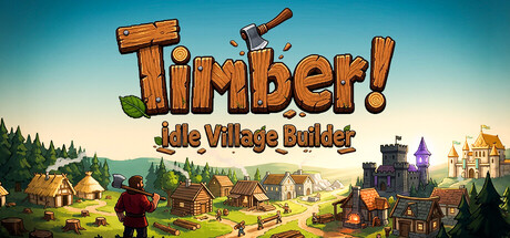 倒了!放置村庄建造/TIMBER! Idle Village Builder