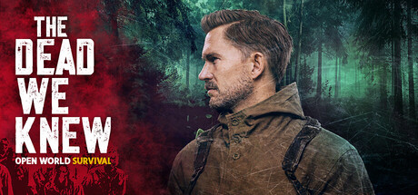 逝者之影:开放世界生存/THE DEAD WE KNEW: Open World Survival