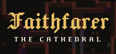 信仰者:大教堂/Faithfarer: The Cathedral